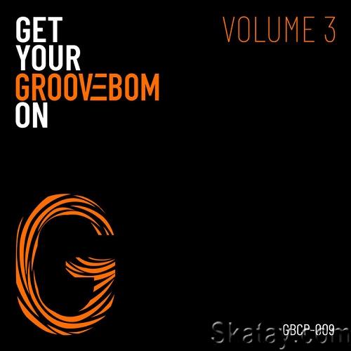Get Your Groovebom On - Volume 3 (2023)