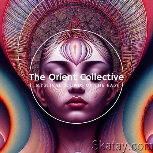 The Orient Collective Mystical Sounds of the East (2023) FLAC