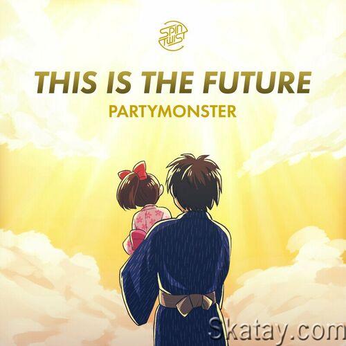 PartyMonster - This Is The Future (Single) (2023)
