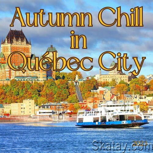 Autumn Chill in Quebec City 2023 (2023)