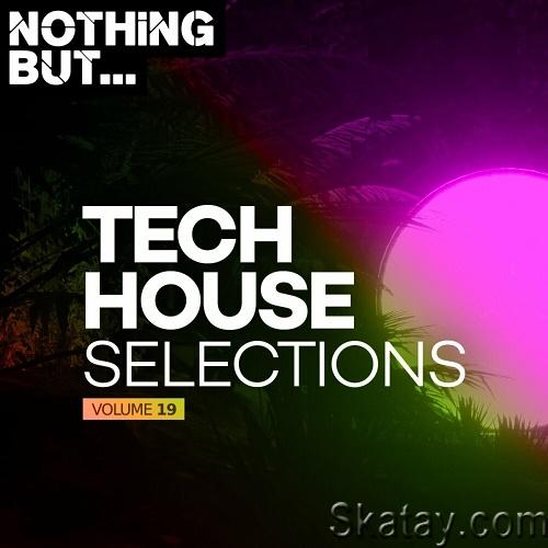 Nothing But... Tech House Selections Vol.19 (2023)
