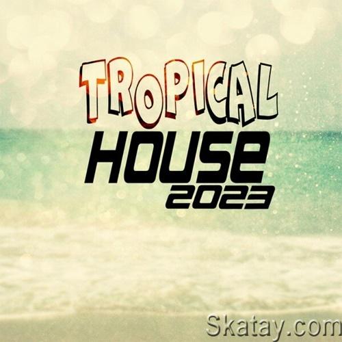 Tropical House 2023