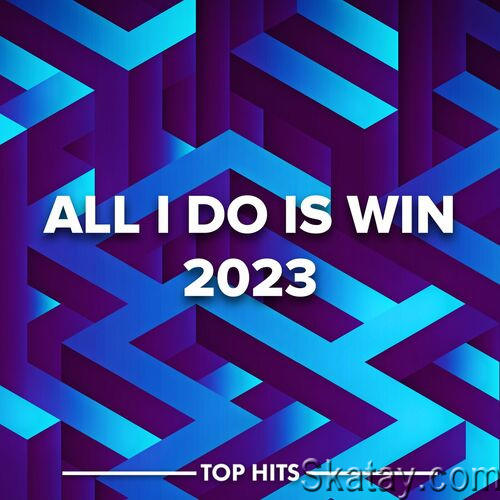 All I Do Is Win 2023 (2023)
