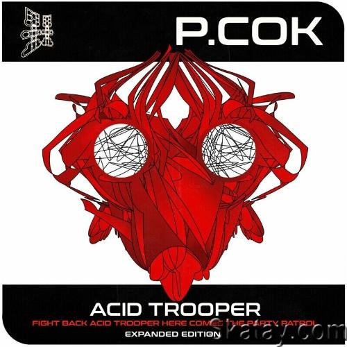 P. Cok - Acid Trooper (Expanded Edition) (2023)