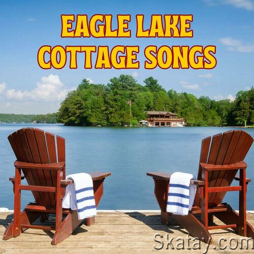 Eagle Lake Cottage Songs (2023)