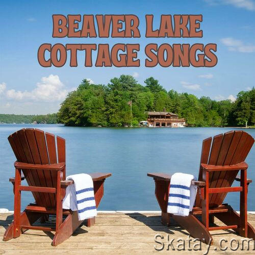 Beaver Lake Cottage Songs (2023)