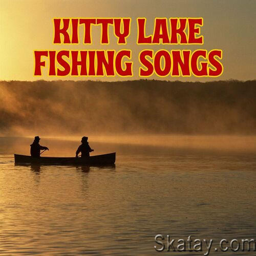 Kitty Lake Fishing Songs (2023)