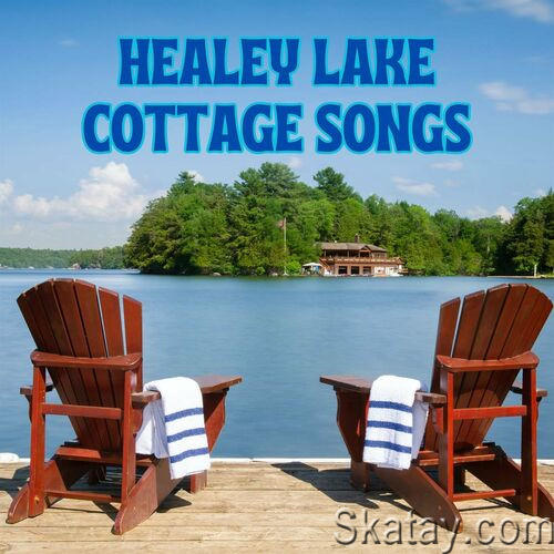 Healey Lake Cottage Songs (2023)