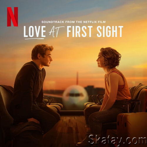 Love At First Sight (Soundtrack from the Netflix Film) (2023) FLAC
