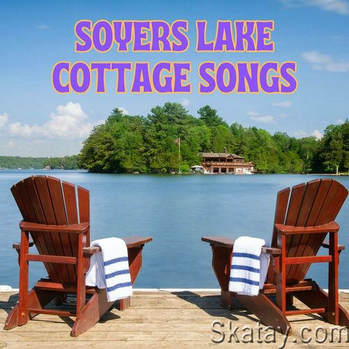 Soyers Lake Cottage Songs (2023)