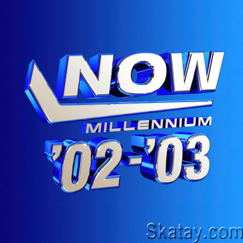 NOW Millenium 02 - 03 (4CD) (2023)