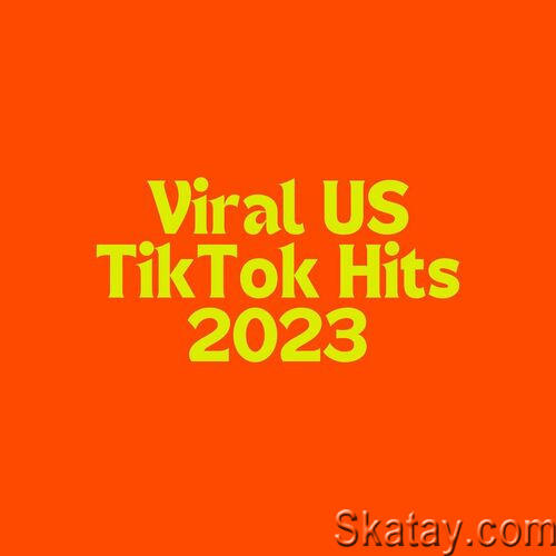 Viral US TikTok Hits - 2023 (2023)
