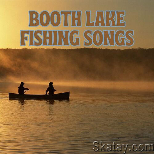 Booth Lake Fishing Songs (2023)