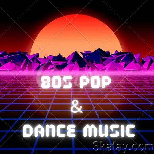 80s Pop and Dance Music (2023)