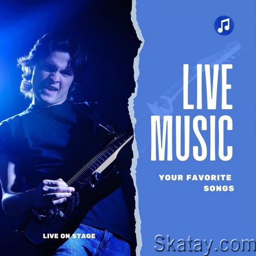 Live Music - Your Favorite Songs - Live on Stage (2023)