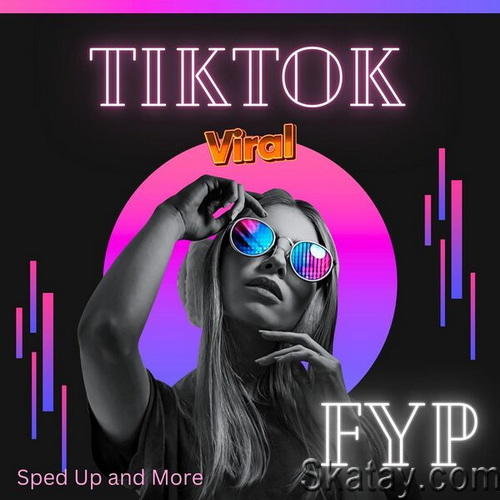 TIKTOK - FYP - Viral - Sped Up and More (2023)