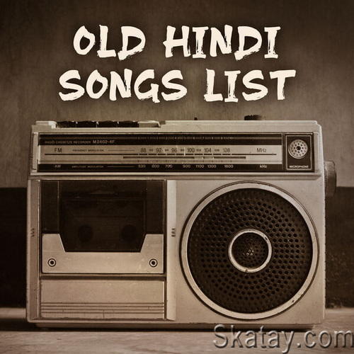 Old Hindi Songs List (2023)