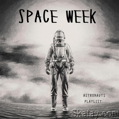 Space Week - Astronauts Playlist (2023)