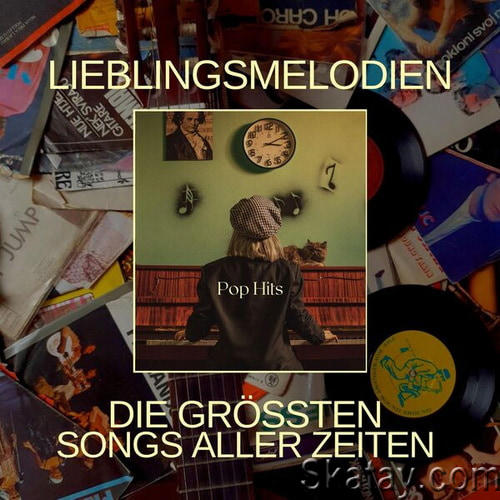 Lieblingsmelodien - Die grossten Songs Aller Zeiten (2023)