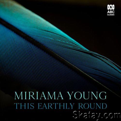 Miriama Young This Earthly Round (2023) FLAC