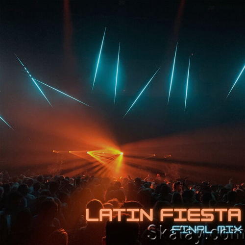 Latin Fiesta Final Mix (2023)