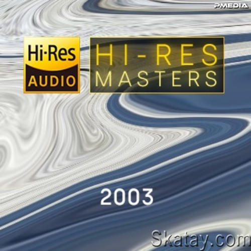 Hi-Res Masters 2003 (2023) FLAC