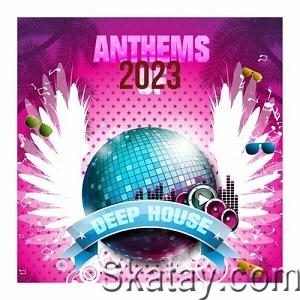 Anthems of Deep House 2023