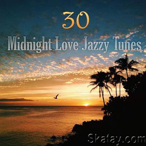 30 Midnight Love Jazzy Tunes (2023) FLAC