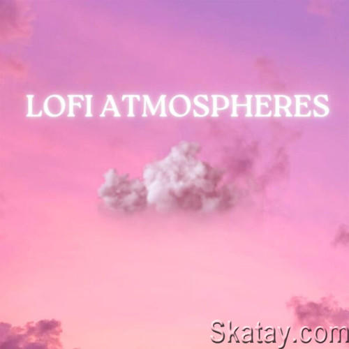 LoFi Atmospheres (2023)