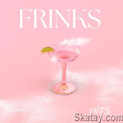 FRINKS - Party - Hits (2023)