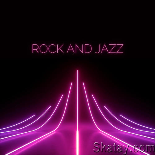 Rock and Jazz (2023) FLAC