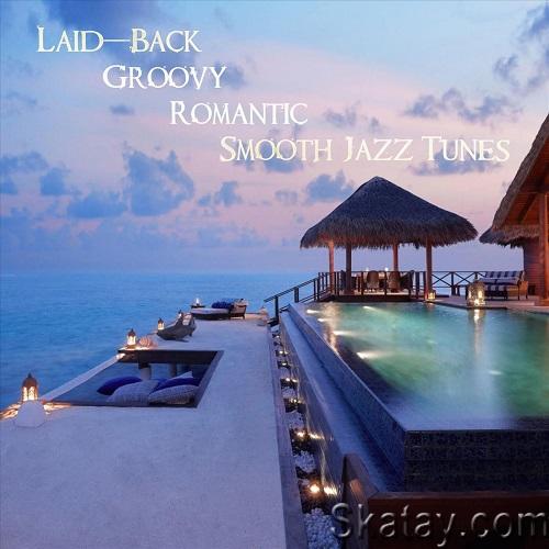 Laid-Back Groovy Romantic Smooth Jazz Tunes (2023) FLAC