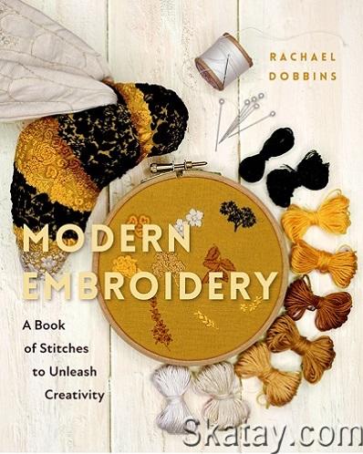 Modern Embroidery: A Book of Stitches to Unleash Creativity (2023)