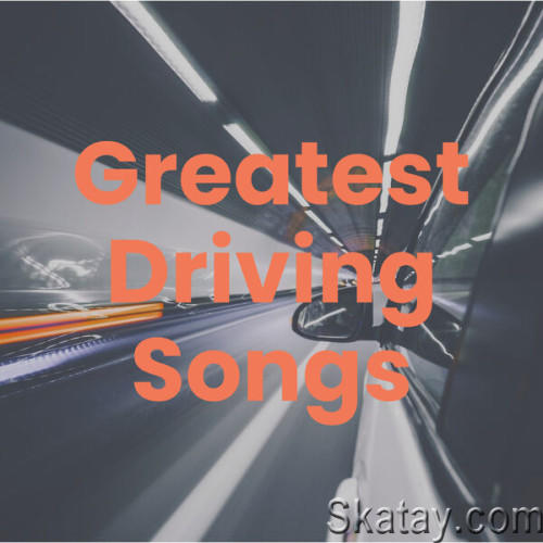Greatest Driving Songs (2023)