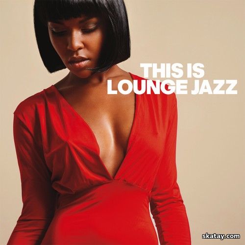 This Is Lounge Jazz (2023) FLAC