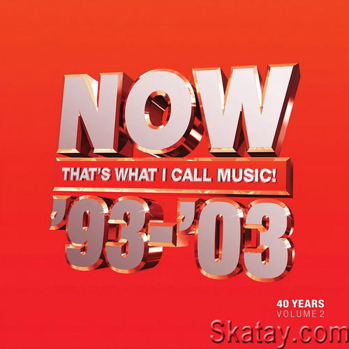 NOW Thats What I Call 40 Years Vol. 2 - 1993-2003 (3CD) (2023)