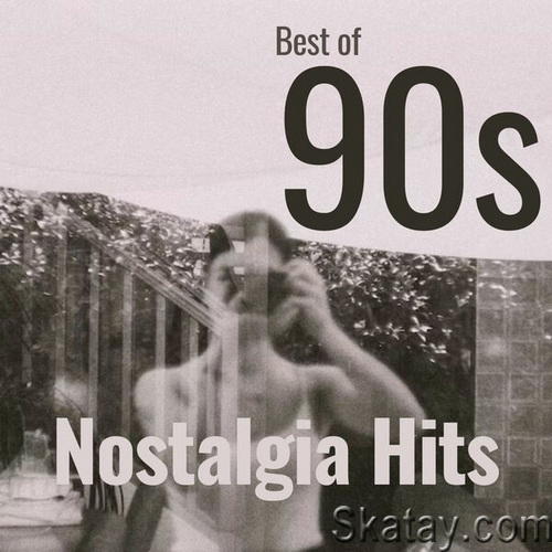 Best of 90s Nostalgia Hits (2023) FLAC