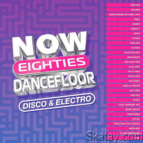 NOW Thats What I Call 80s Dancefloor DISCO and ELECTRO (2CD) (2023)
