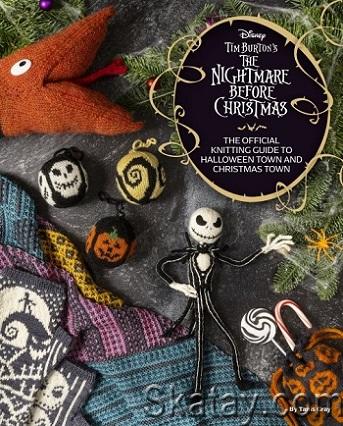 Disney Tim Burton's The Nightmare Before Christmas: The Official Knitting Guide to Halloween Town and Christmas Town (2023)