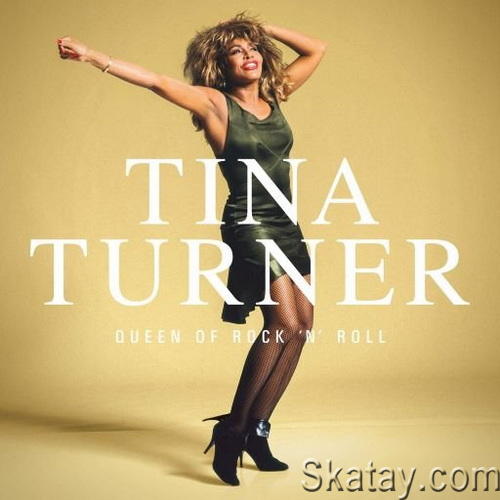 Tina Turner - Queen Of Rock n Roll (3CD) (2023) FLAC