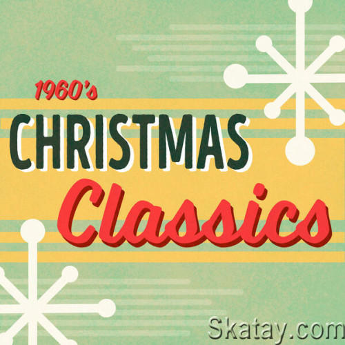 1960s Christmas Classics Holiday Oldies (2023) FLAC