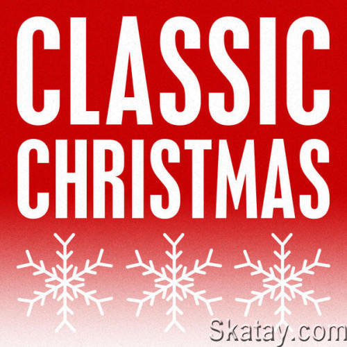Classic Christmas Songs (2023) FLAC