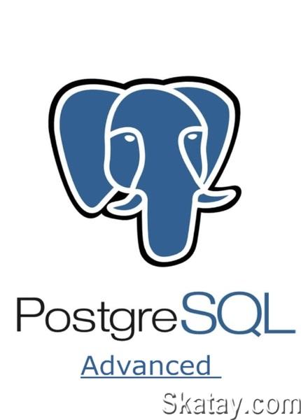 OTUS. PostgreSQL Advanced (2023) /Видеокурс/