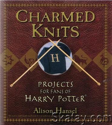 Charmed Knits: Projects for Fans of Harry Potter (2007)