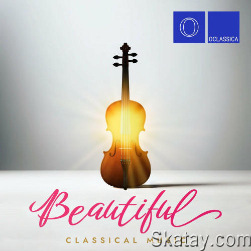 Beautiful Classical Music (2024) FLAC