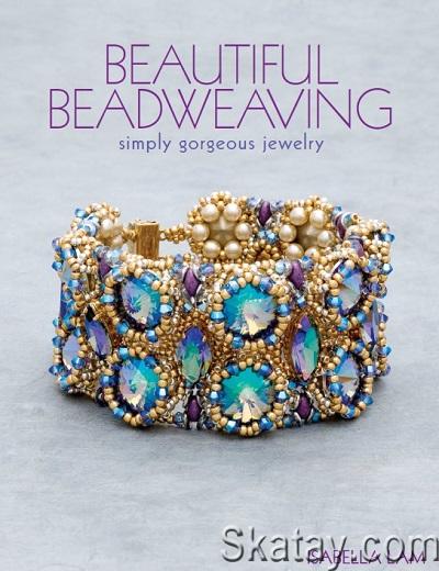 Beautiful Beadweaving: Simply gorgeous jewelry (2017)