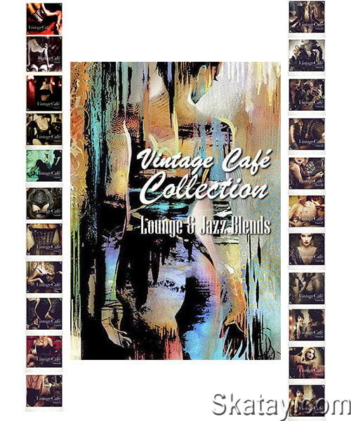 Vintage Cafe Full Collection Lounge and Jazz Blends (Special Selection) Pt. 1-22 (2007-2022) FLAC