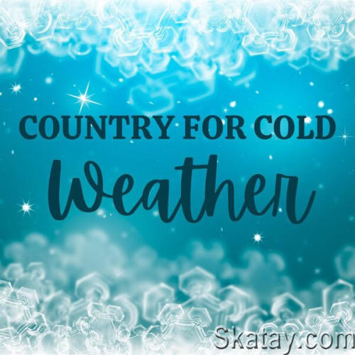 Country for Cold Weather (2024)