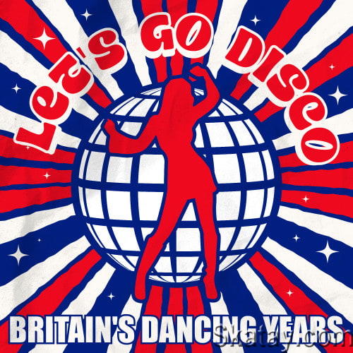 Lets Go Disco Britains Dancing Years (2024)