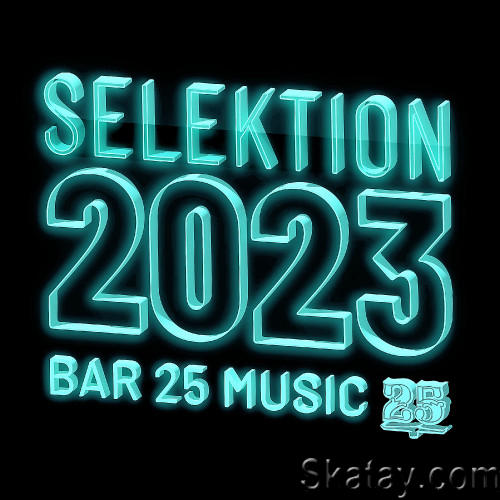Bar 25 Music Bar 25 Music Selektion 2023 (2024)